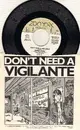 7inch Vinyl Single - Bobby Gosh - Don't Need A Vigilante / A Little Bit More