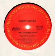 Bobby Glover - What Kind Of Lady