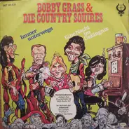 Bobby Grass & Country Squires, Die - Immer Unterwegs / Eine Nacht Im Gefängnis