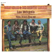 Bobby Grass & Die Country Squires - Lass Dich Geh'n