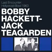 CD - Bobby Hackett - Jack Teagarden - Last Encounter: Hollywood Bowl 1963
