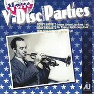 Bobby Hackett , Bob Haggart And His Boys - V-Disc Recording Parties