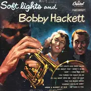 Bobby Hackett - Soft Lights And Bobby Hackett