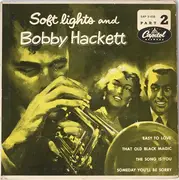7inch Vinyl Single - Bobby Hackett - Soft Lights And Bobby Hackett Part 2