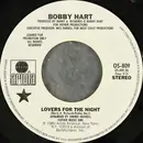 7inch Vinyl Single - Bobby Hart - Lovers For The Night