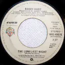 7inch Vinyl Single - Bobby Hart - The Loneliest Night