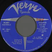 7inch Vinyl Single - Bobby Hatfield - Answer Me My Love