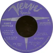 Bobby Hatfield - Brothers / What's The Matter Baby