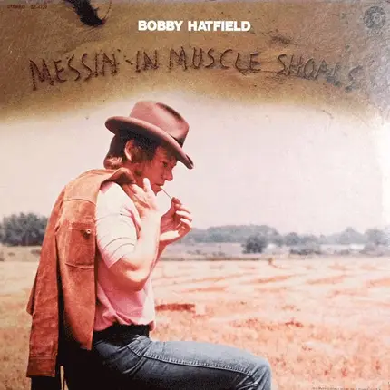 Bobby Hatfield - Messin' in Muscle Shoals