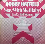 Bobby Hatfield - Stay With Me