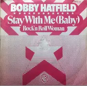 7inch Vinyl Single - Bobby Hatfield - Stay With Me
