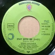 7inch Vinyl Single - Bobby Hatfield - Stay With Me