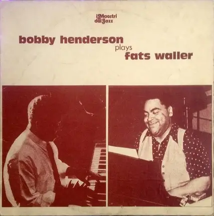 Bobby Henderson - Handful Of Keys - Bobby Henderson Plays Fats Waller And Others
