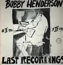 LP - Bobby Henderson - Bobby Henderson Last Recordings