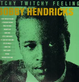 Bobby Hendricks - Itchy Twitchy Feeling