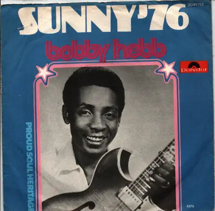 Bobby Hebb - Sunny '76 / Proud Soul Heritage