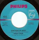 7inch Vinyl Single - Bobby Hebb - Some Kind Of Magic / I Love Everything About You