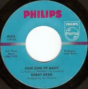 Bobby Hebb - Some Kind Of Magic / I Love Everything About You