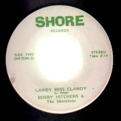 Bobby Hitchens & The Shoremen - Don't You Ever Get Tire (Of Hurting Me?) / Lawdy Miss Clawdy