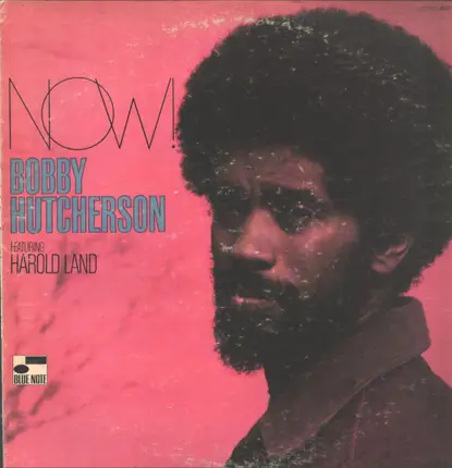 Bobby Hutcherson - Now!