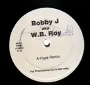 12'' - Bobby J aka W.B. Roy - A-Hype/Something In The Way