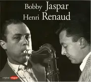 Bobby Jaspar / Henri Renaud - Bobby Jaspar / Henri Renaud