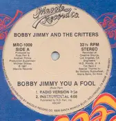 Bobby Jimmy & the Critters - Bobby Jimmy You A Fool