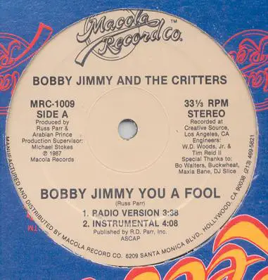 Bobby Jimmy And The Critters - Bobby Jimmy You A Fool