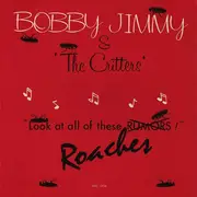 12'' - Bobby Jimmy And The Critters - Roaches