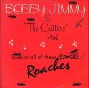 12inch Vinyl Single - Bobby Jimmy And The Critters - Roaches