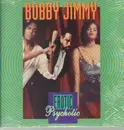 12inch Vinyl Single - Bobby Jimmy - Erotic Psychotic