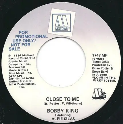 Bobby King Featuring Alfie Silas - Close To Me