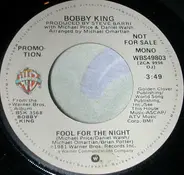 Bobby King - Fool For The Night