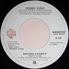 Bobby King - Having A Party