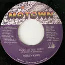 7inch Vinyl Single - Bobby King - Love In The Fire / Close To Me