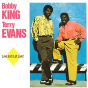 Bobby King & Terry Evans - Live And Let Live!