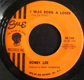 Bobby Lee - I Was Born A Loser