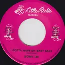 7inch Vinyl Single - Bobby Lee - I Gotta Have My Baby Back / Easy Touch Soft Hearted Me