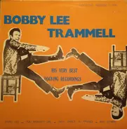 Bobby Lee Trammell - His Very Best Recordings