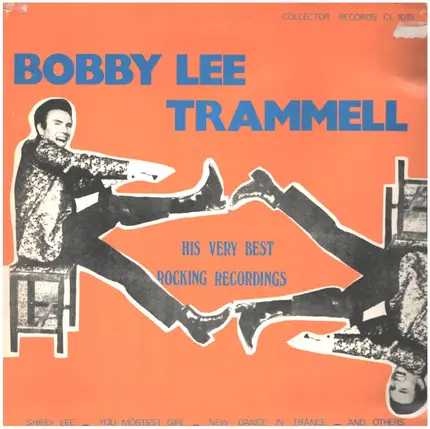 Bobby Lee Trammell - His Very Best Rocking Recordings