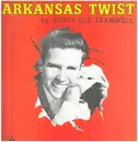 LP - Bobby Lee Trammell - Arkansas Twist