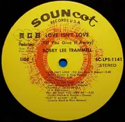 LP - Bobby Lee Trammell - Love Isn't Love Till You Give It Away