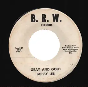 Bobby Lee - Gray And Gold