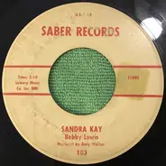 Bobby Lewis , Judy Thomas - Sandra Kay / I Miss All Of You