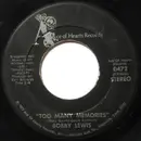 7inch Vinyl Single - Bobby Lewis - Too Many Memories / With Meaning