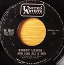 7inch Vinyl Single - Bobby Lewis - How Long Has It Been / Easy To Say Hard To Do