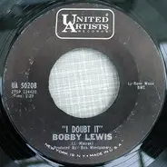Bobby Lewis - I Doubt It / Laughing Girl She Not Happy