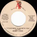 7inch Vinyl Single - Bobby Lewis - It's So Nice To Be With You / With Meaning