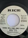 7inch Vinyl Single - Bobby Lord - Looking For A Cold Lonely Winter