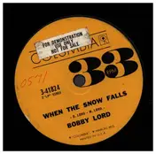 Bobby Lord - When The Snow Falls / Before I Lose My Mind